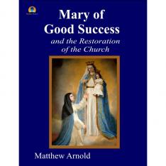 Mary of Good Success and the Restoration of the Church Booklet